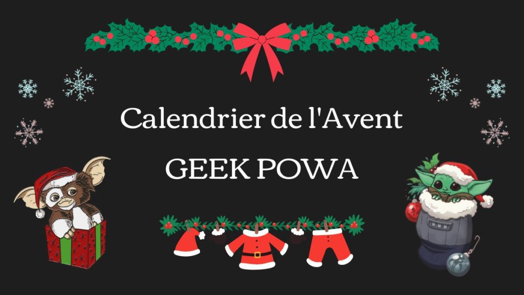 calendrier de l'avent geek powa